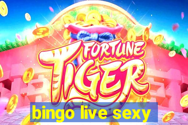 bingo live sexy